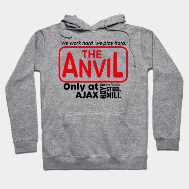 The Anvil Only at the Gay Steel Mill Hoodie by Meta Cortex